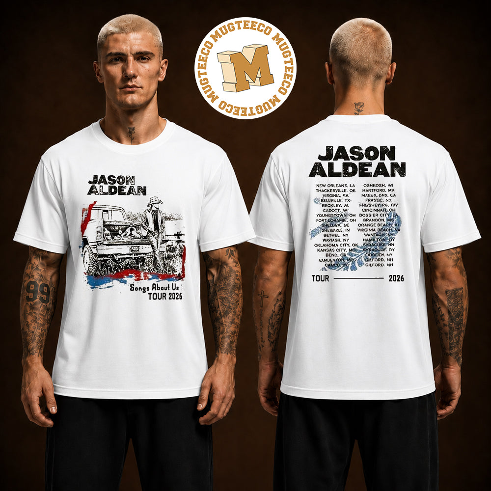 Jason Aldean Songs About Us Tour 2026 Two Sided Unisex T Shirt