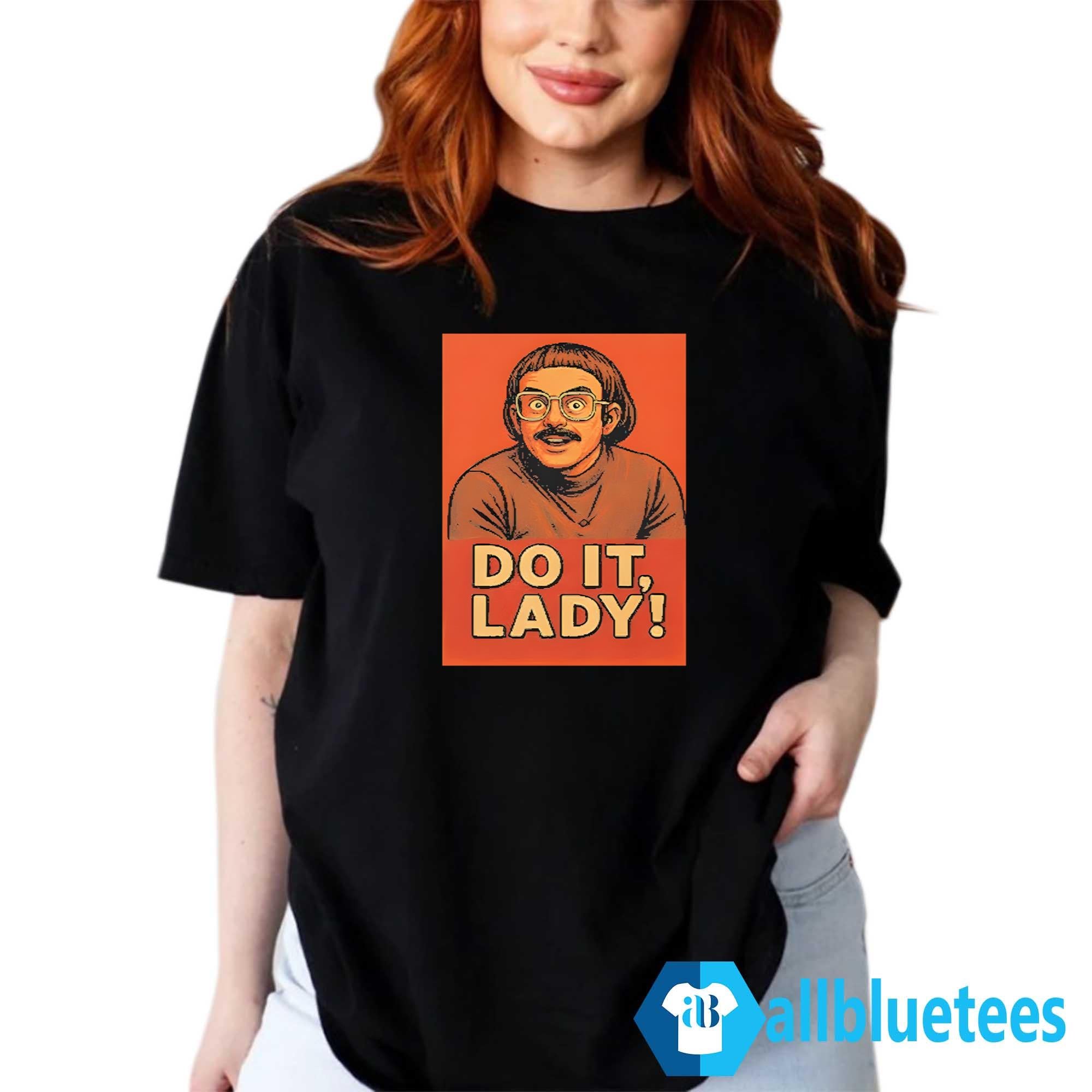 Jay Renshaw Do It Lady Shirt