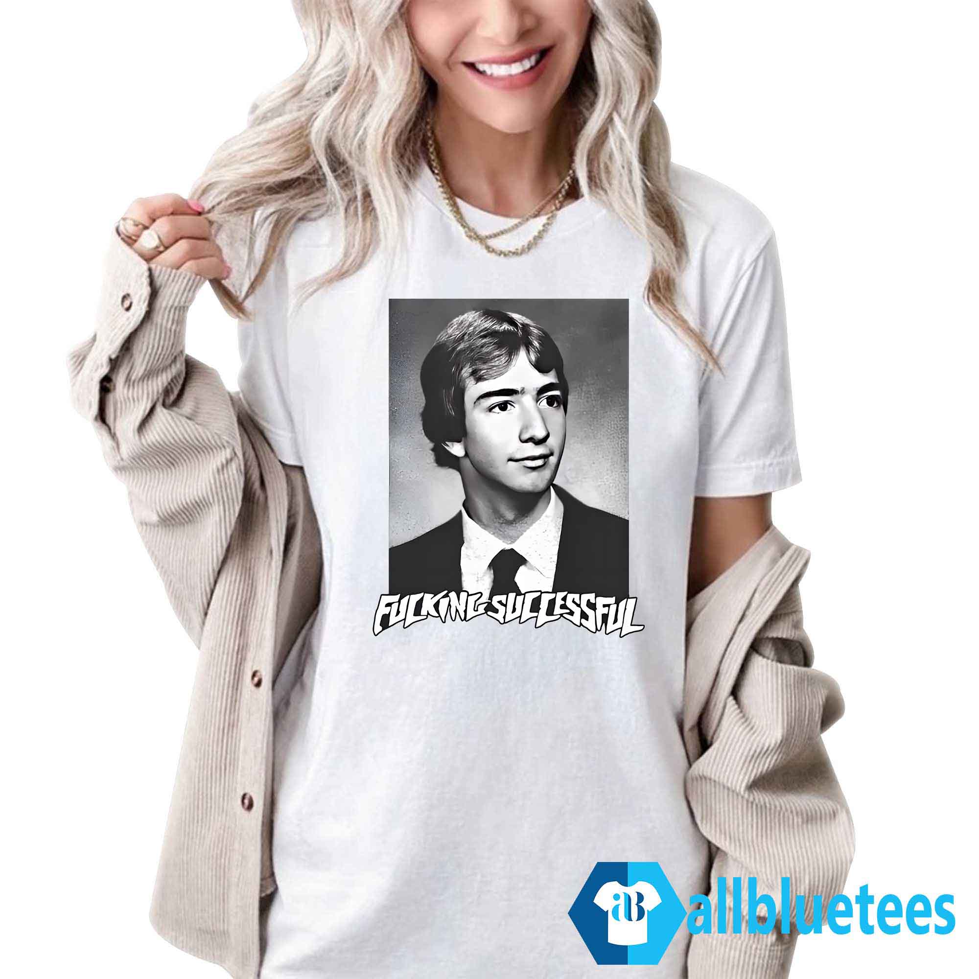 Jeff Fucking Successful Bezos Shirt