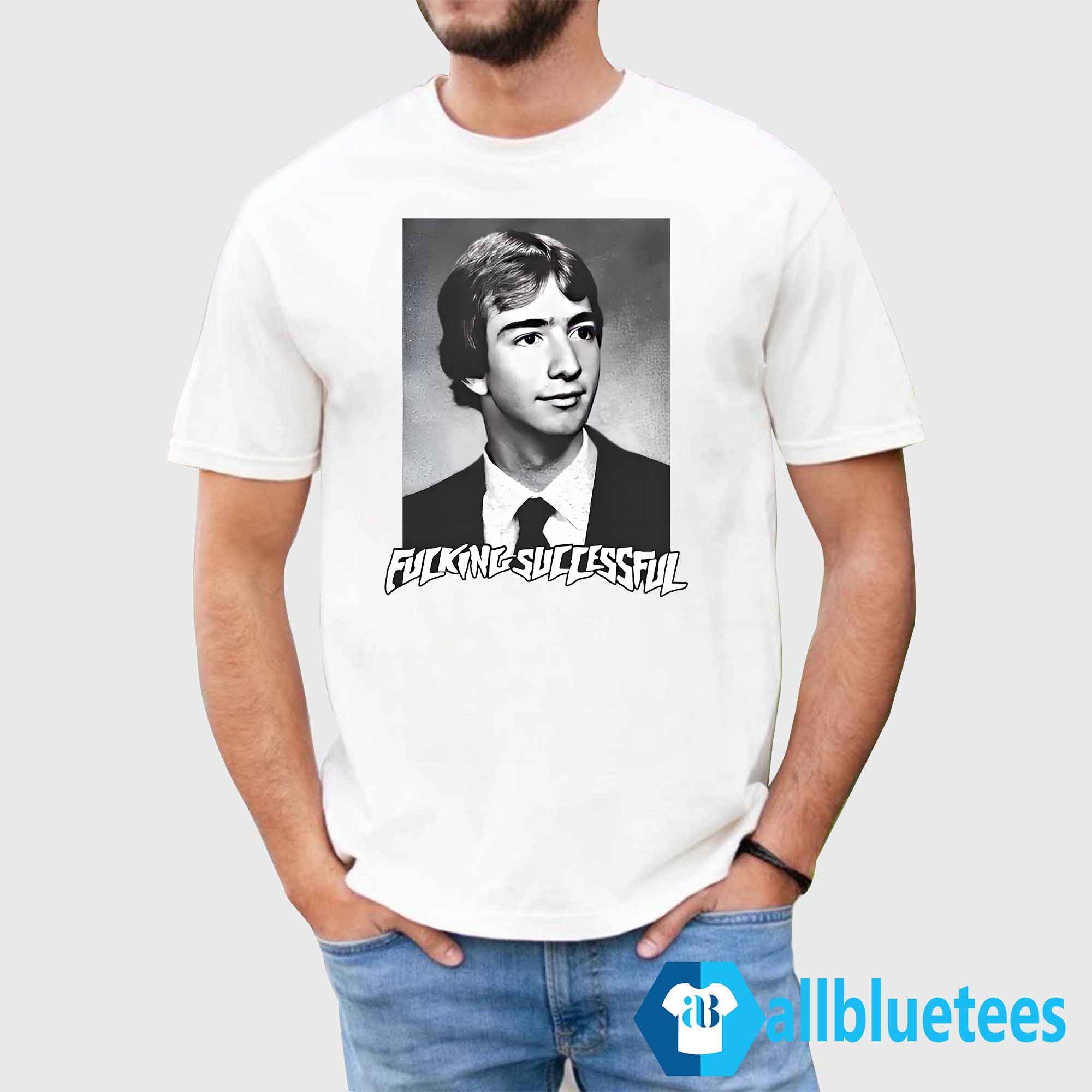Jeff Fucking Successful Bezos Shirt