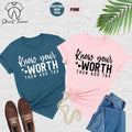 Jessie J Ross Know Your Worth Then Add Tax, Mental Health Shirt, Self Love Shirt, Strong Woman Shirt, Motivational...