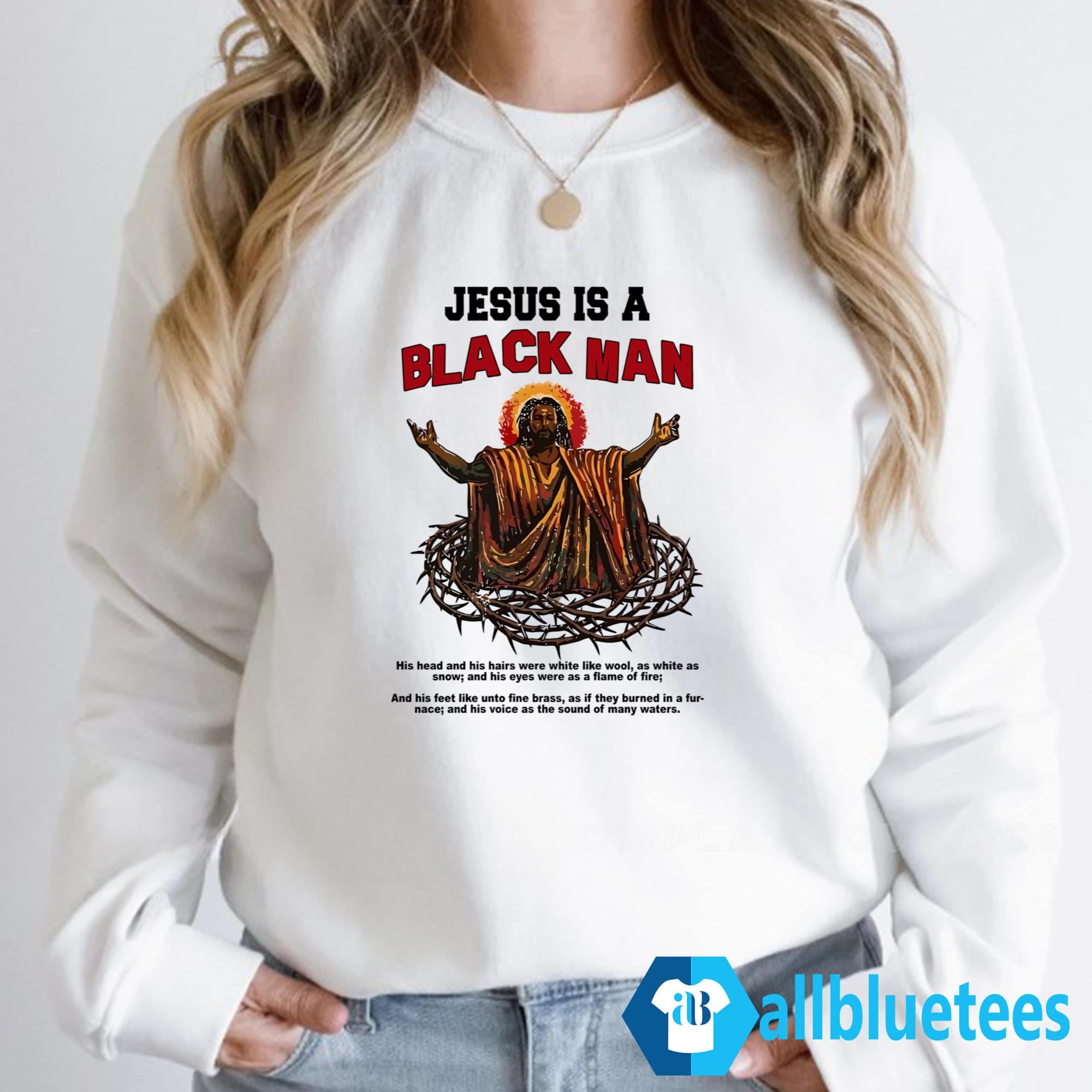 Jesus Is A Black Man Shirt