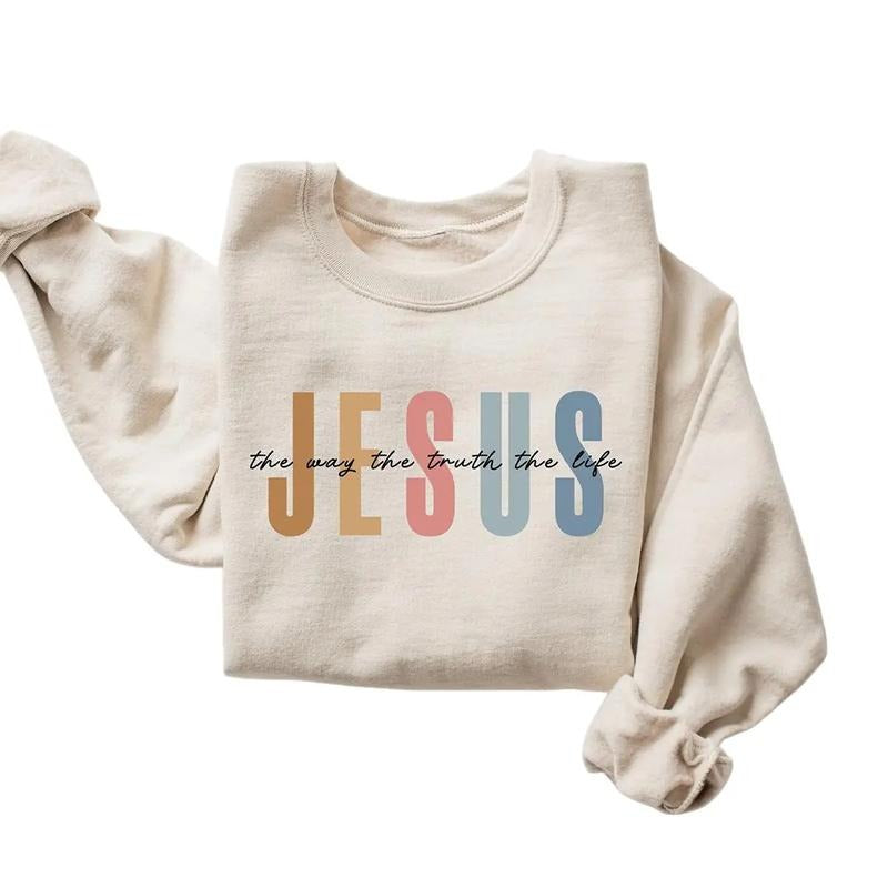 Jesus The Way The Truth The Life Sweatshirt, Womens Religious Sweatshirt, Faith Sweatshirt, Christian Sweatshirt, Bible Verse, Jesus Lover
