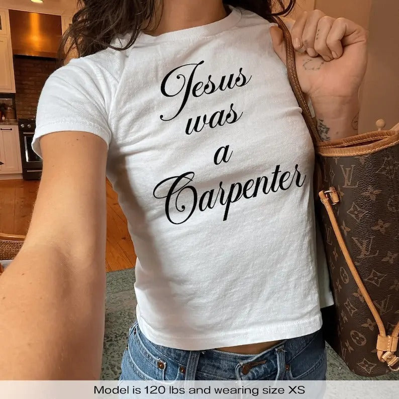 Jesus Was A Carpenter Y2k Baby Tee Y2k Shirt Sabrina Coachella Music Concert Baby Tee Trendy 90s Aesthetic Baby Tee Shirt Fan Gift Merch graphic  tees