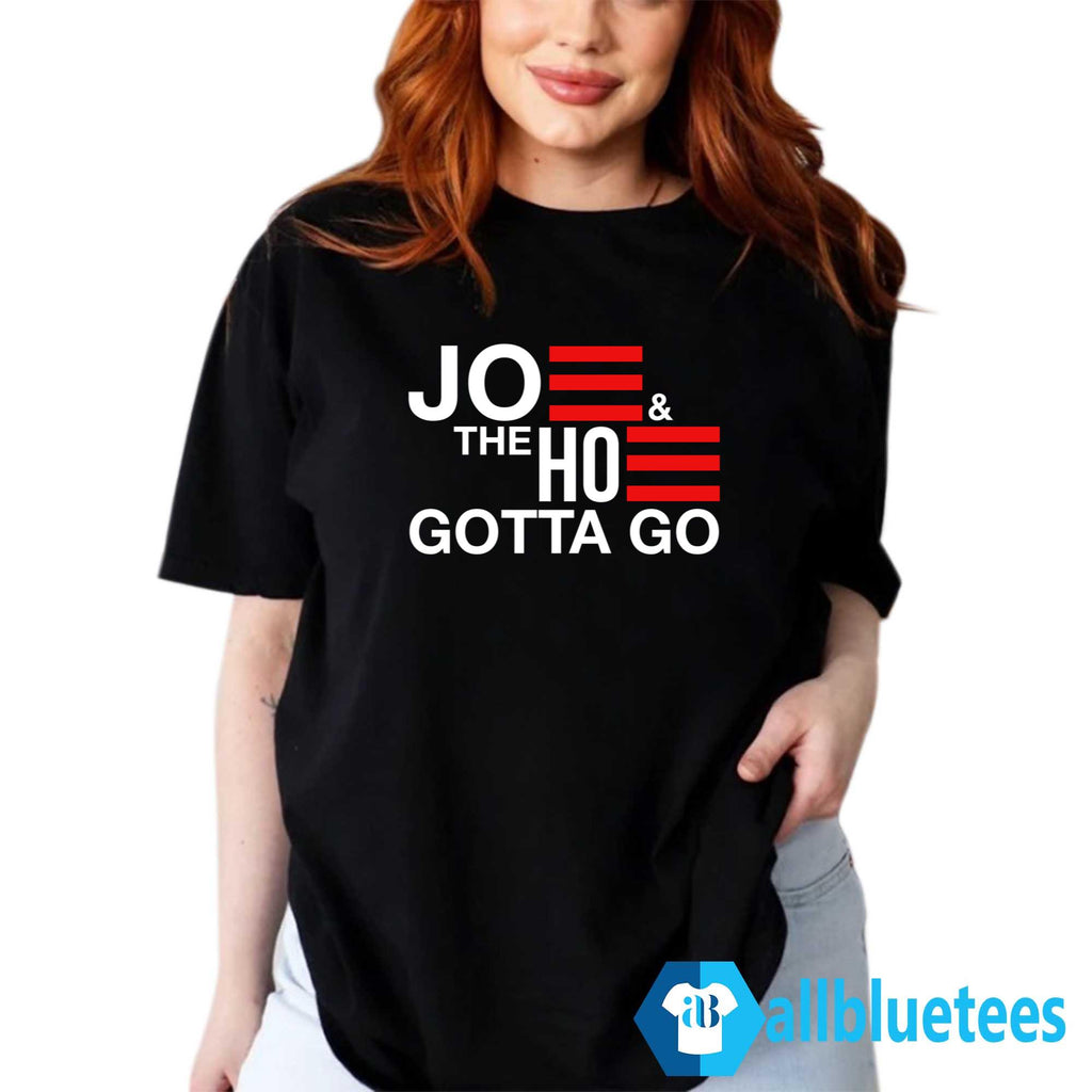 Joe And The Hoe Gotta Go Shirt