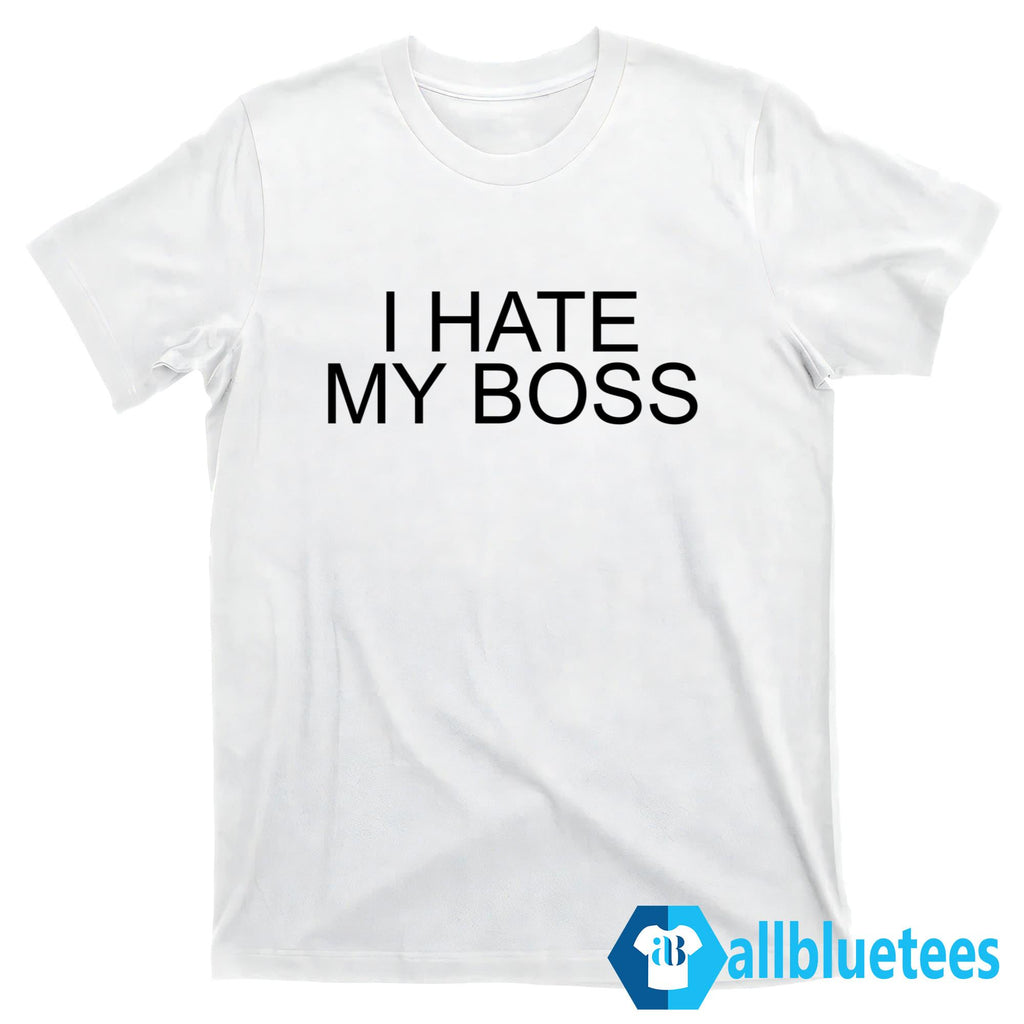 Joey King I Hate My Boss Shirt