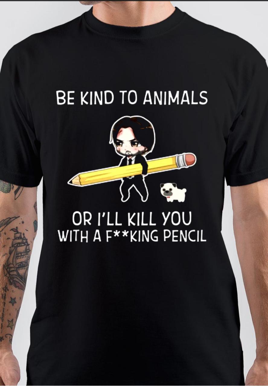 John Wick Be Kind To Animals Black T-Shirt Hoodie, Sweatshirt | CoreVibeTees.com