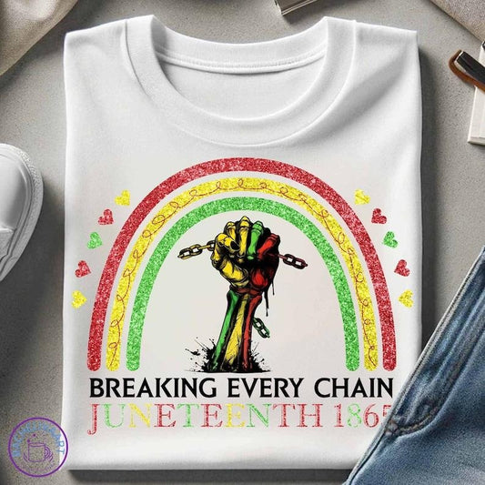 Juneteenth , Juneteenth since 1865 , Black History , Breaking Every Chain , Black Queen , Black Live Matter , Trendy