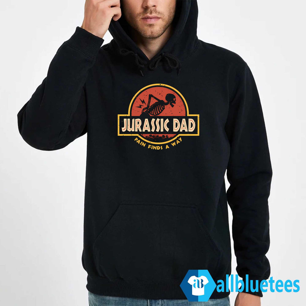 Jurassic Dad Pain Finds A Way Shirt