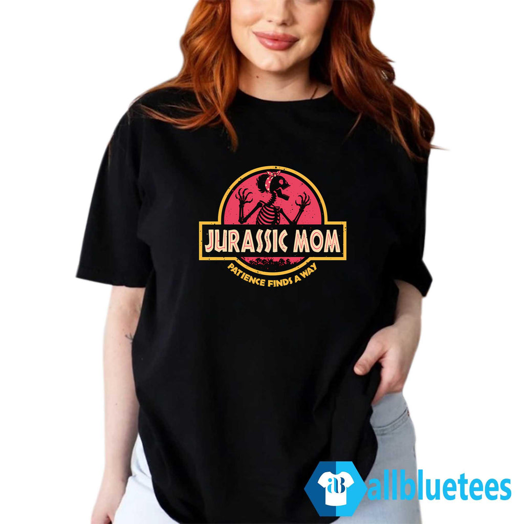 Jurassic Mom Patience Finds A Way Shirt