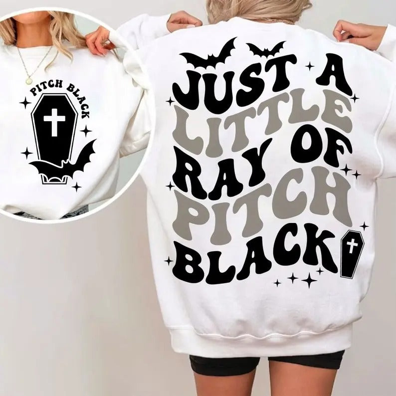 Just A Little Ray Of Pitch Black Sweatshirt, Spooky Season Shirt, Retro Halloween Sweater, Halloween Vibes Shirt, Fall Crewneck Sweater