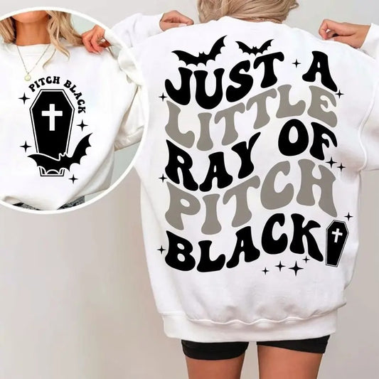 Just A Little Ray Of Pitch Black Sweatshirt, Spooky Season Shirt, Retro Halloween Sweater, Halloween Vibes Shirt, Fall Crewneck Sweater
