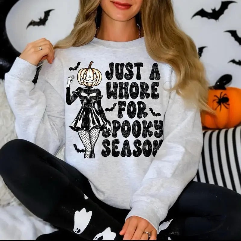 Just A Wh*re For Spooky Season Sweatshirt - Ash Grey - Halloween Sweatshirt