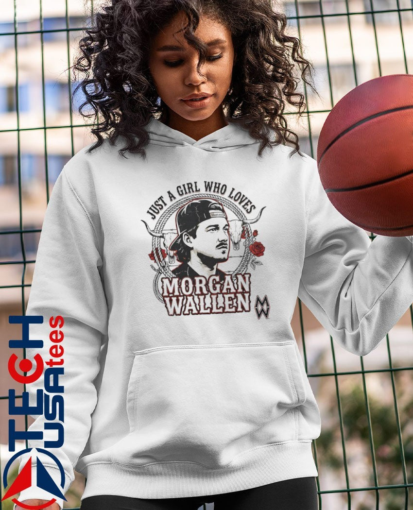 Just a girl who loves Morgan Wallen shirt