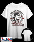 Just a girl who loves Morgan Wallen shirt