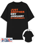 Just another dry January in Cincinnati shirt