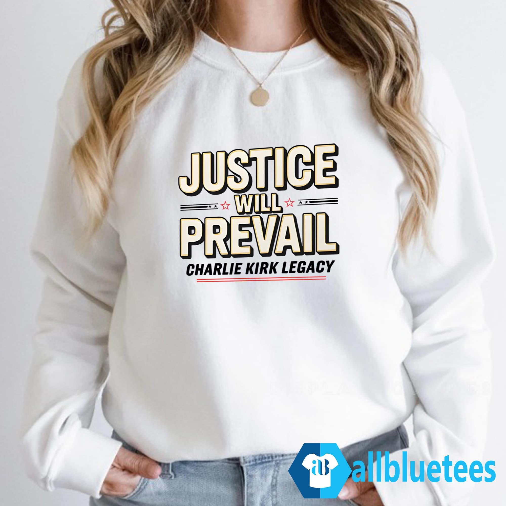 Justice Will Prevail Charlie Kirk Legacy Shirt