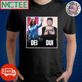 Kamala Harris DEI Tim Walz DUI shirt