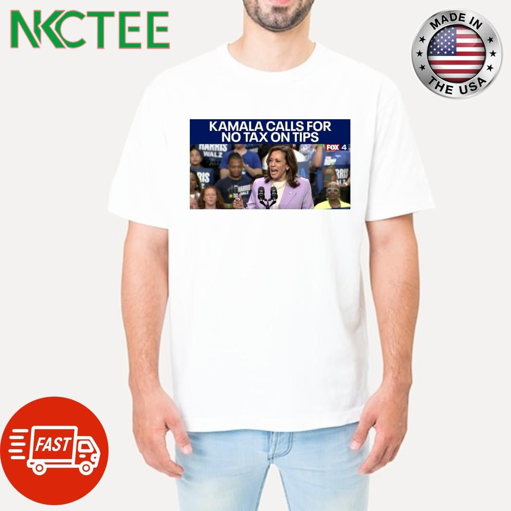 Kamala Harris calls for no tax on tips shirt