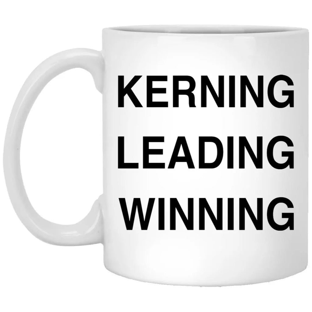 Kerning Leading Winning Mug