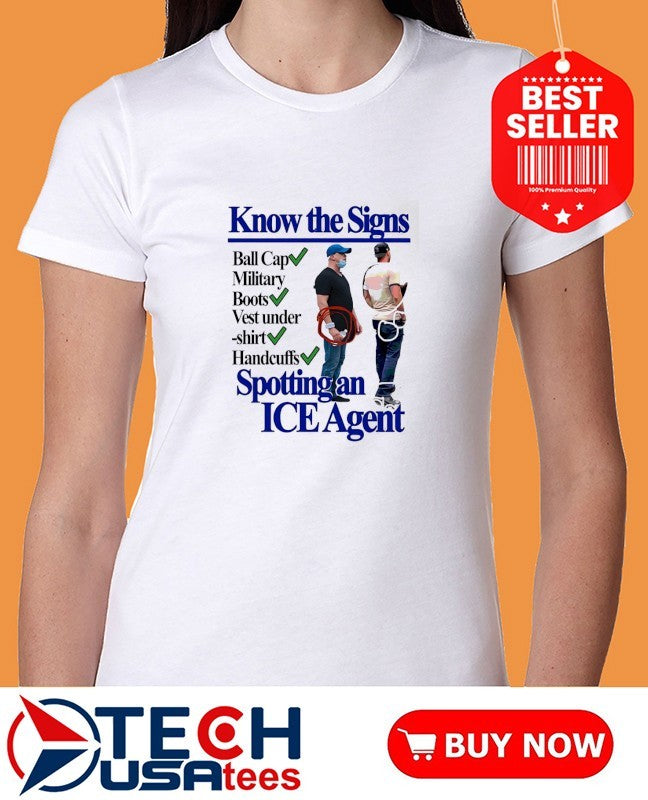 Know the signs spotting an ICE Agent shirt