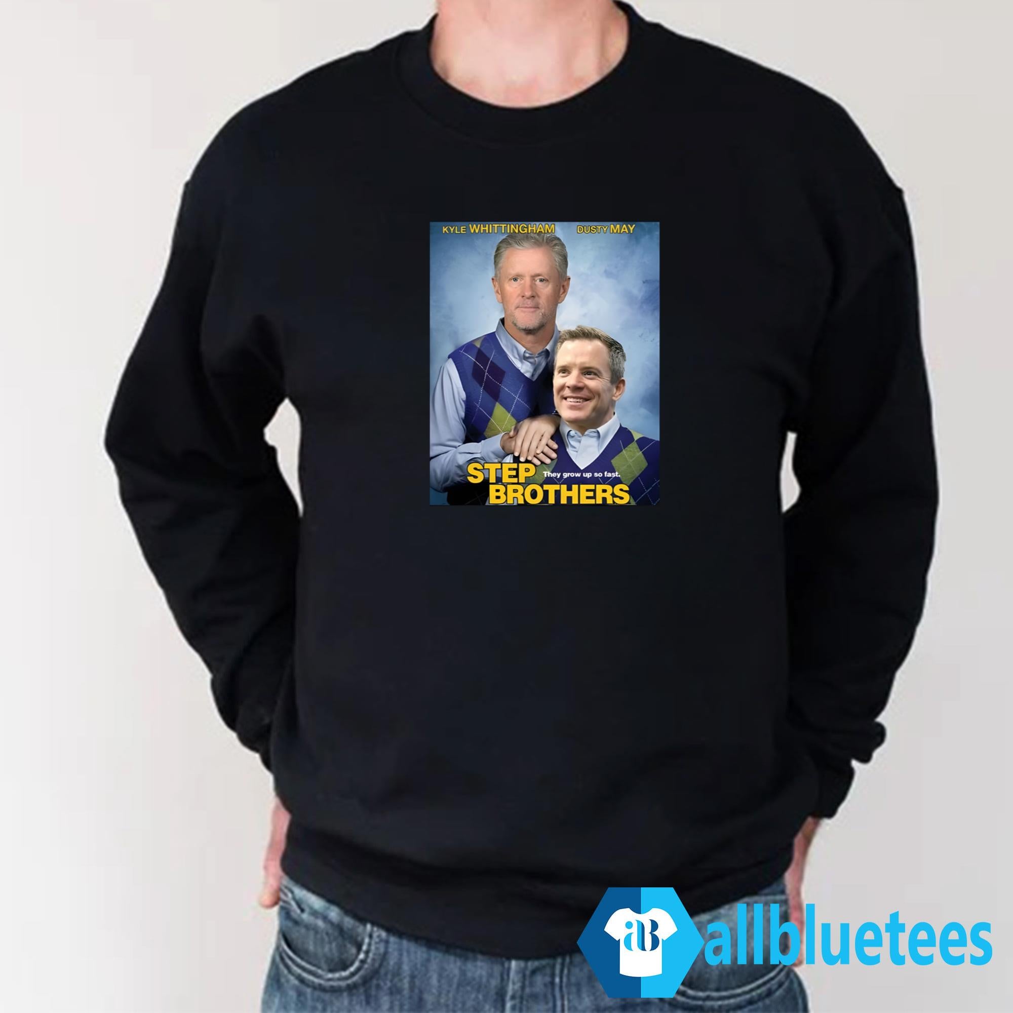 Kyle Whittingham Dusty May Step Brothers Shirt