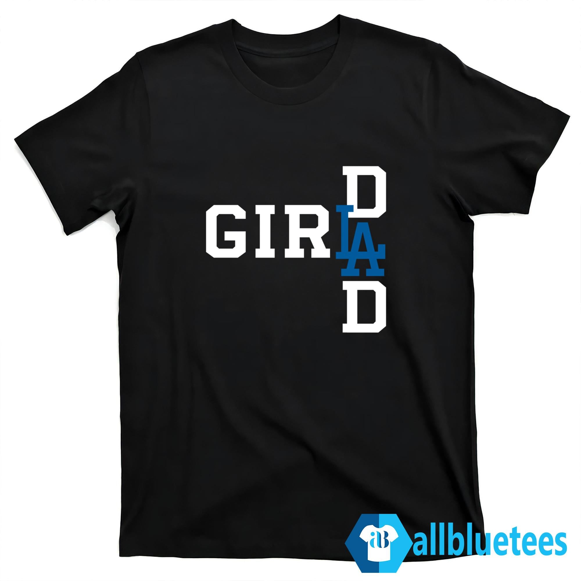 LA Girl Dad Shirt