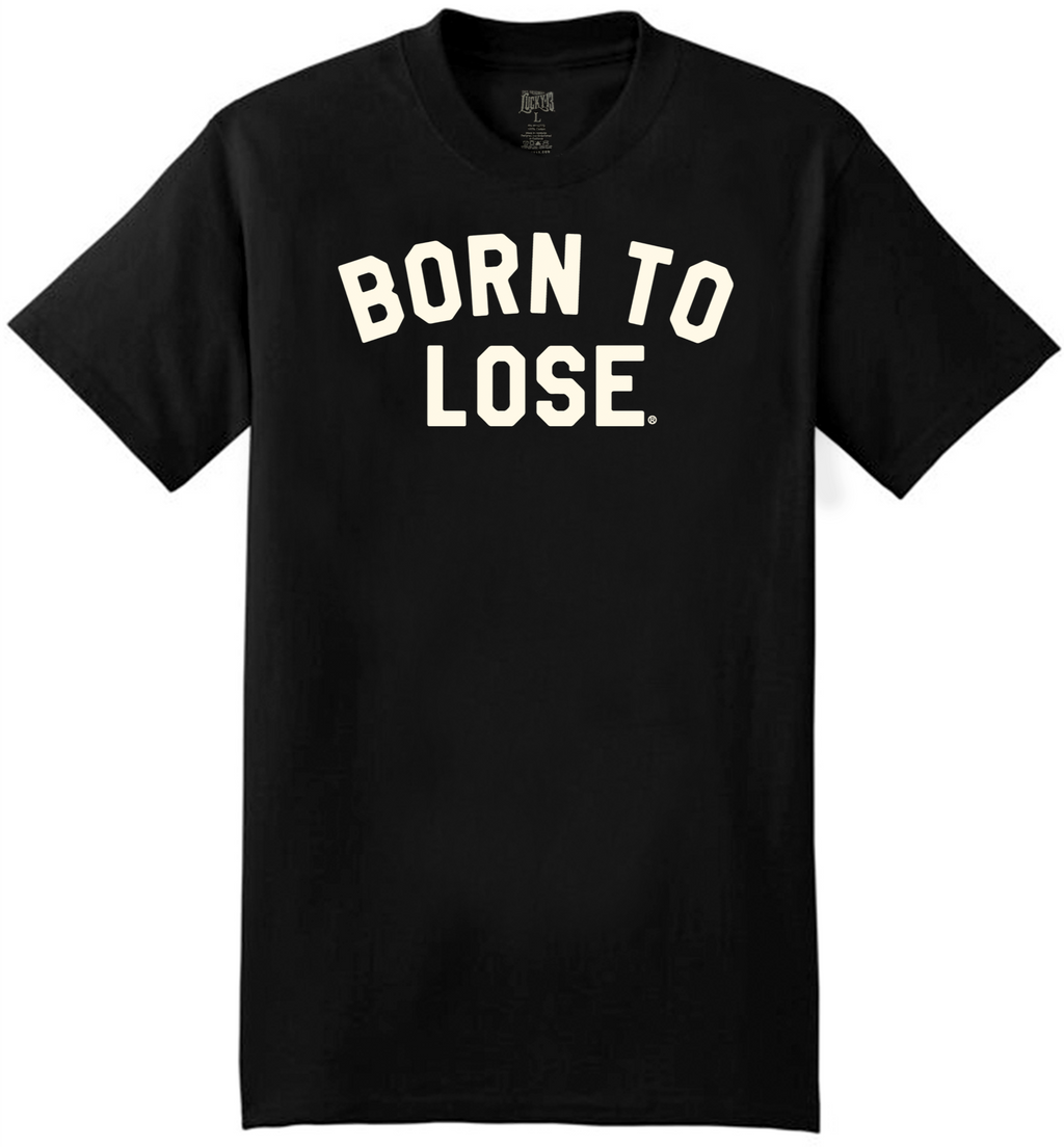 The BORN TO LOSE Classic Fit Tee Hoodie, Sweatshirt | CoreVibeTees.com (Image 1)