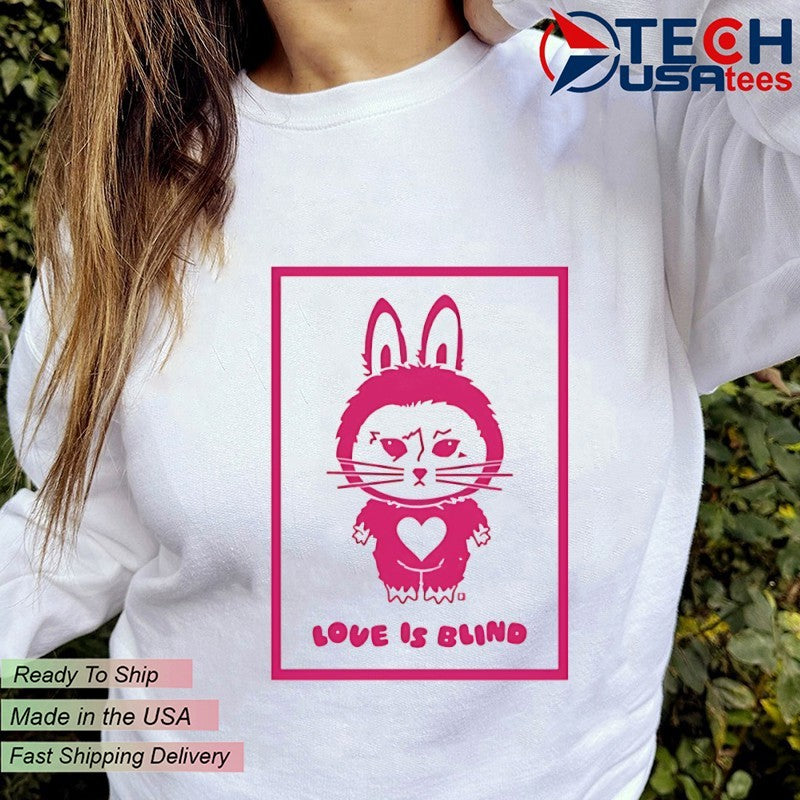 Labubu love is blind greeting card shirt