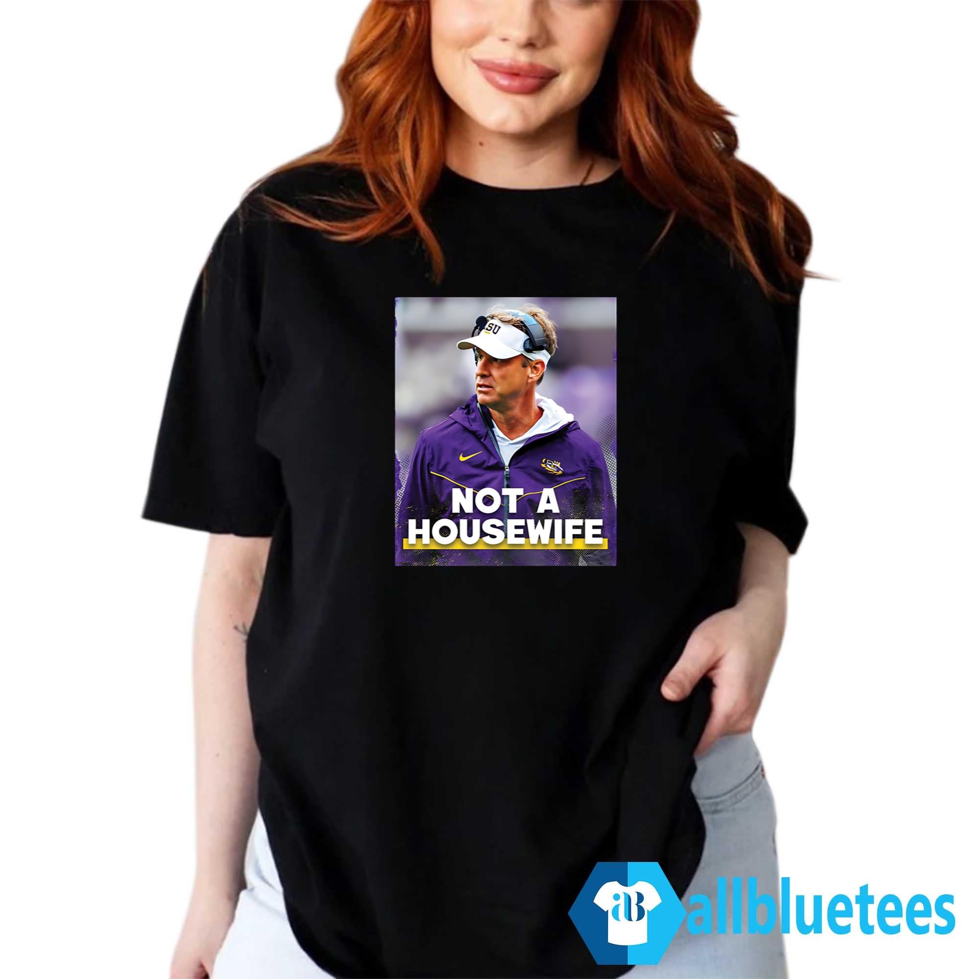Lane Kiffin Not A Housewife Shirt