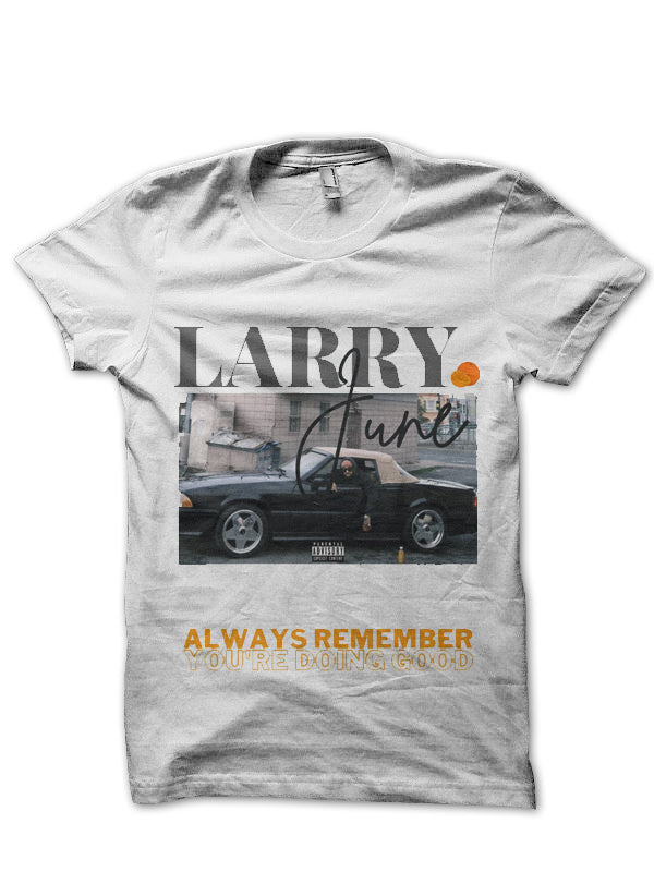 Larry June T-Shirt Style006 Hoodie, Sweatshirt | CoreVibeTees.com