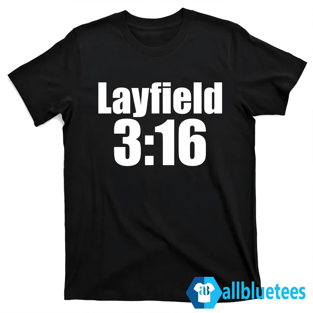 Layfield 3:16 Shirt