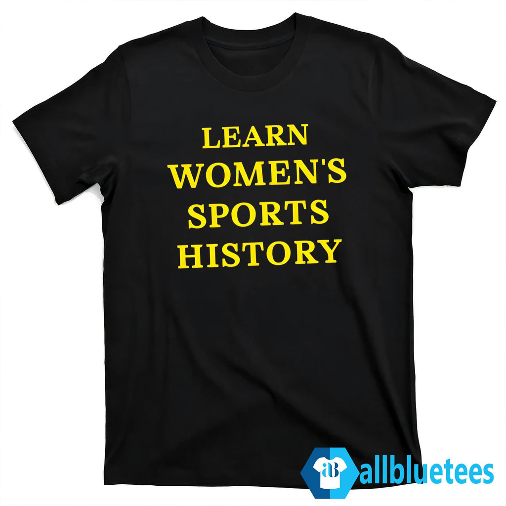 Learn Women’s Sports History Shirt