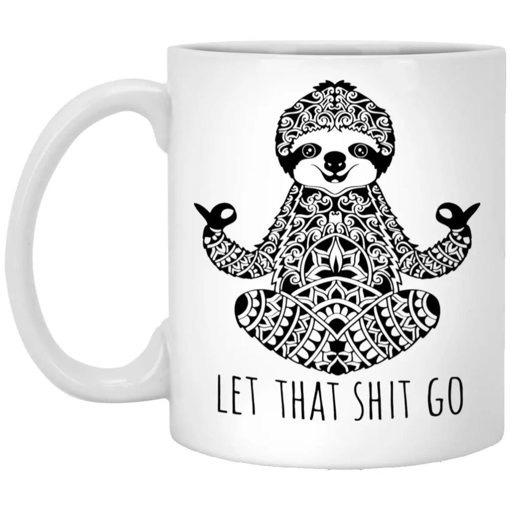 Let That Shit Go Mug