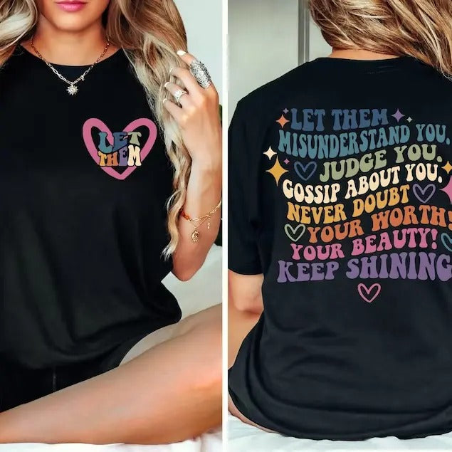 Let Them Misunderstand You Front And Back Shirt, Judge You, Gossip About You Shirt, Trendy Shirt, Inspirational Quotes,Mental Health Matters Cotton Top