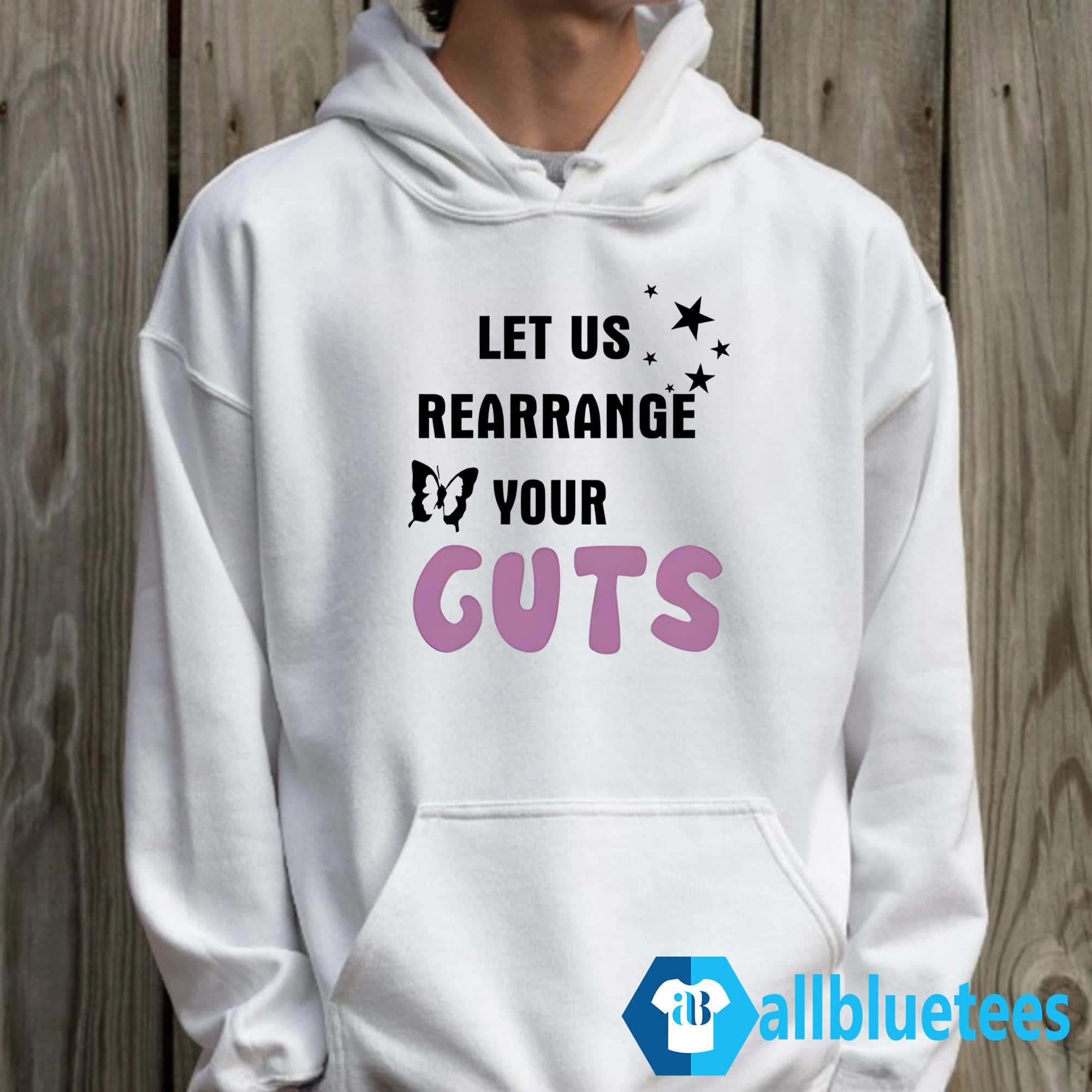 Let Us Rearrange Your Guts Shirt