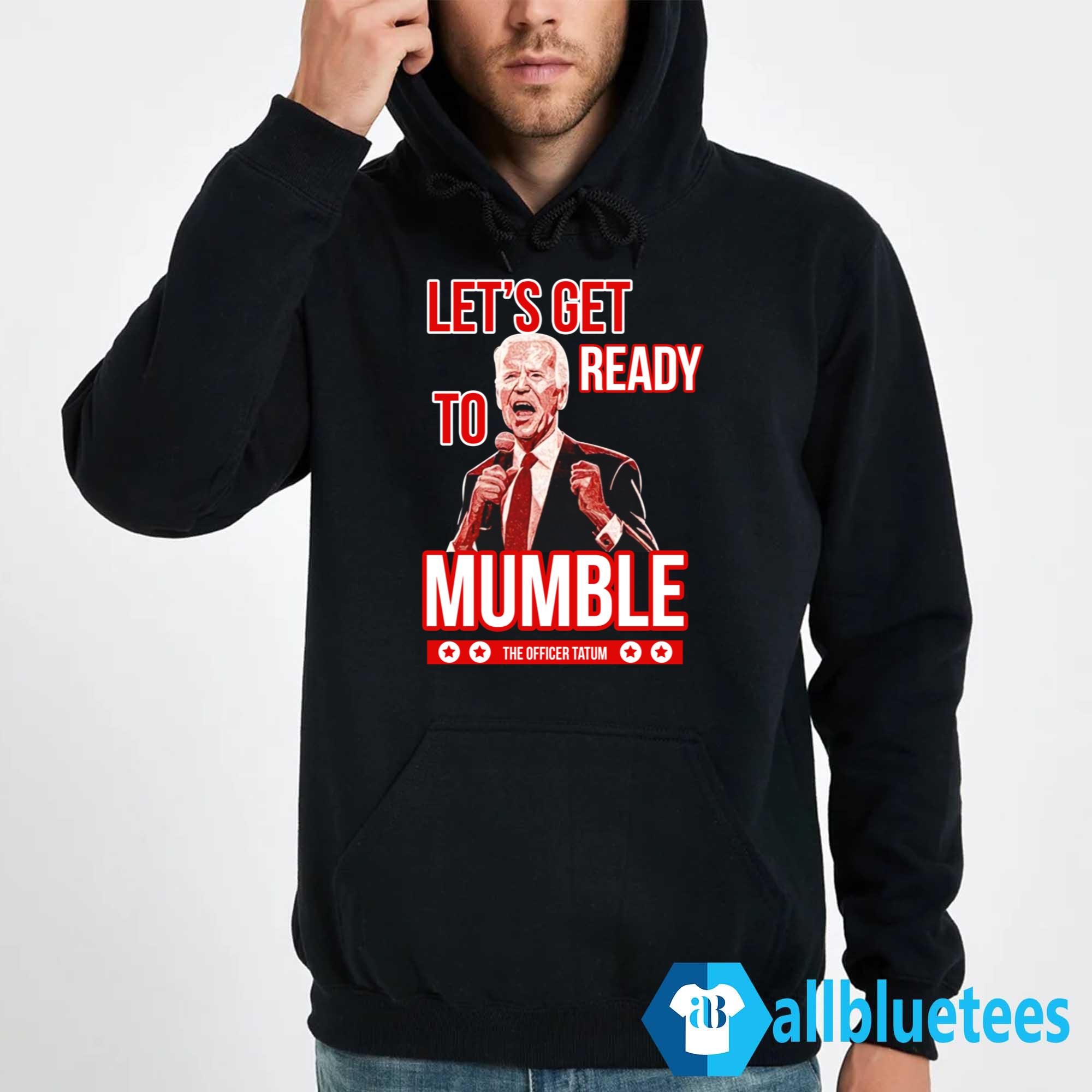 Let’s Get Ready To Mumble Shirt