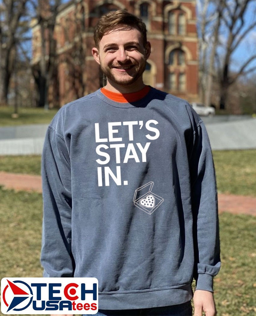 Let’s stay in Pizza heart shirt