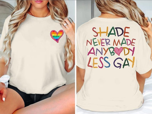 Lgbtq Pride Month Shirt Shade Never Made Anybody Less Gay T-shirt You Need To Calm Down Shirt Lgbt Shirt Lgbtq Gift Pride Gay Tee Shirt Cotton Top Womenswear Light