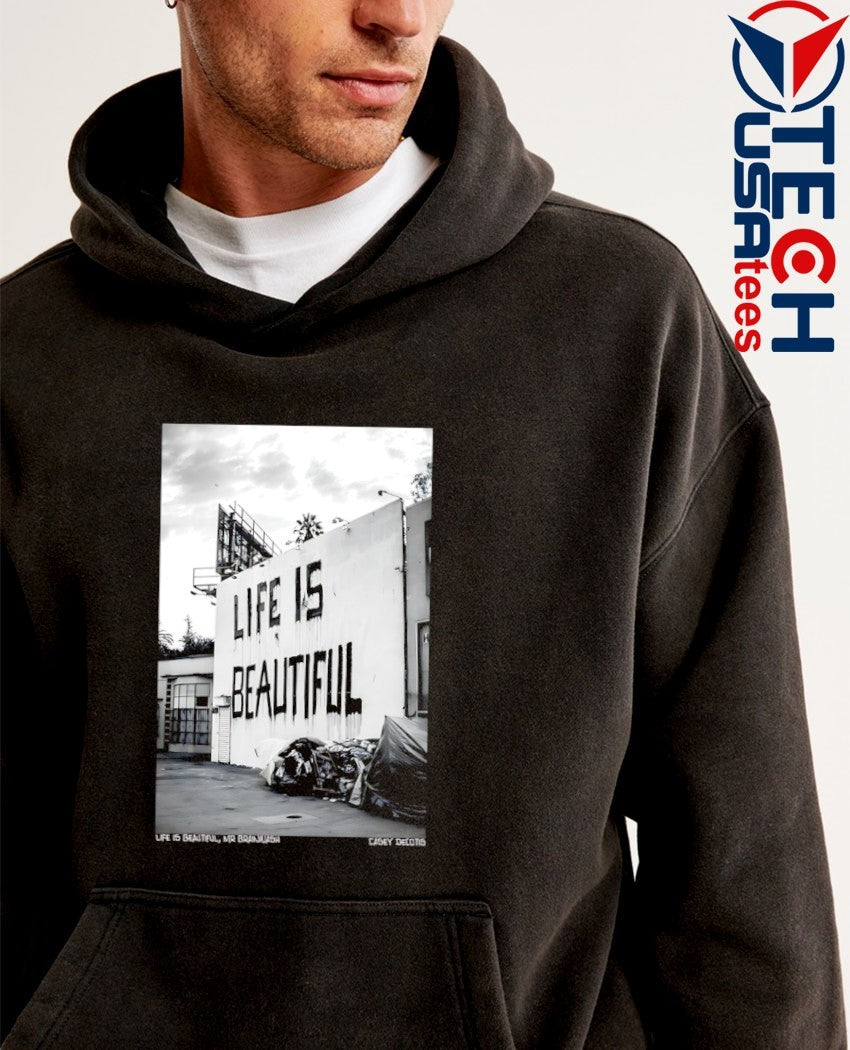 Life is beautiful Mr Brainwash Casey Decotis shirt