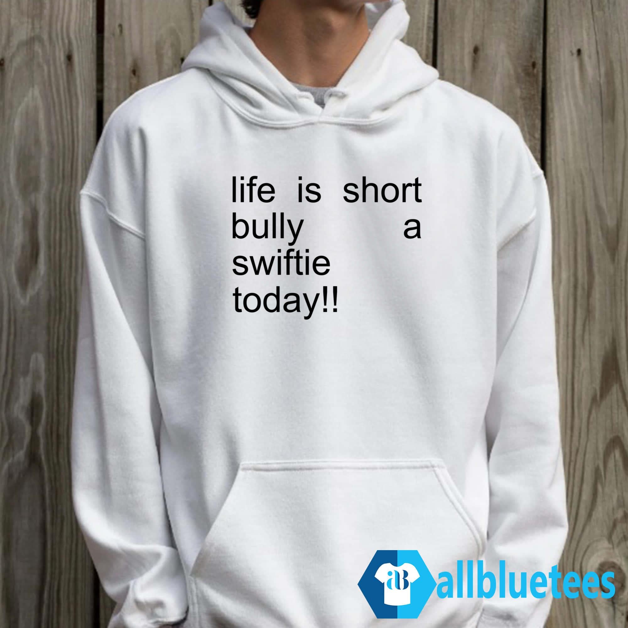 Life Is Short Bully A Swiftie Today Shirt