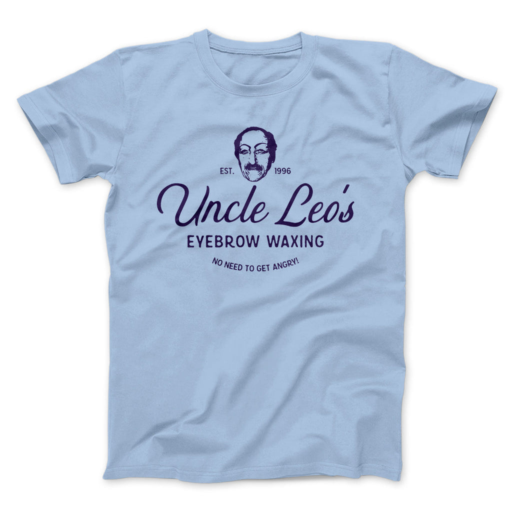 Uncle Leo's Eyebrow Waxing Men/Unisex T-Shirt Hoodie, Sweatshirt | CoreVibeTees.com (Image 2)