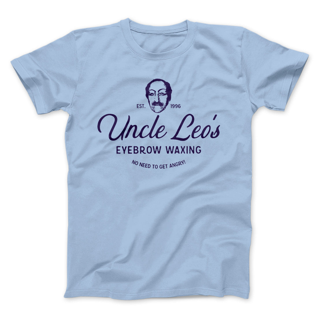 Uncle Leo's Eyebrow Waxing Men/Unisex T-Shirt Hoodie, Sweatshirt | CoreVibeTees.com (Image 2)