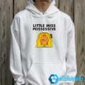 Little Miss Possessive Hoodie