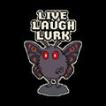 Live Laugh Lurk