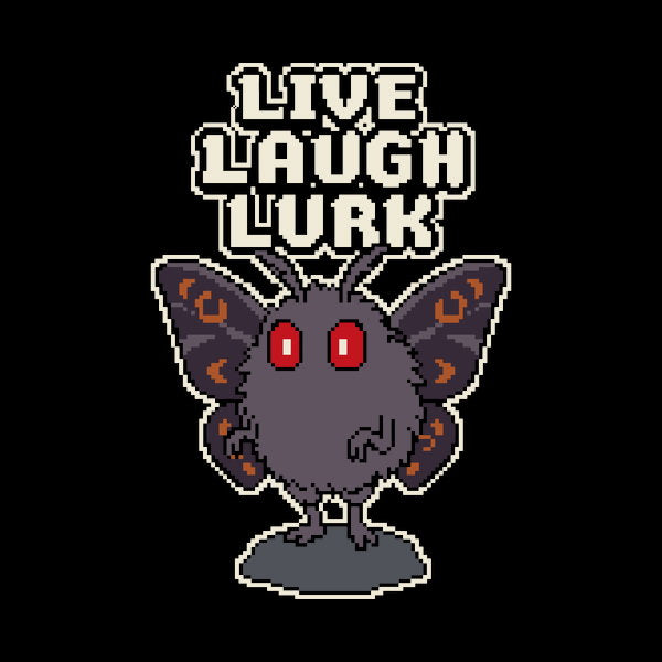 Live Laugh Lurk