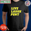 Live laugh punt shirt