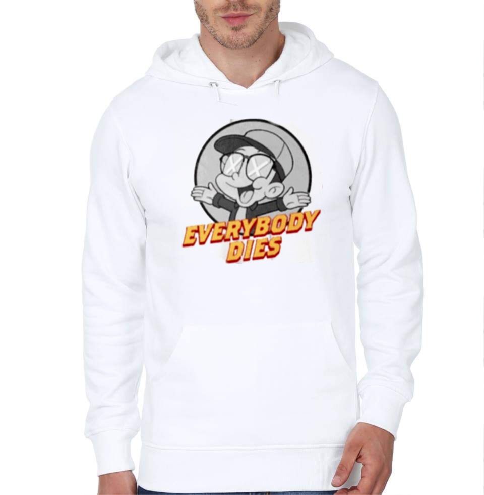 Logic Everybody Dies Hoodie T-Shirts, Sweatshirt | CoreVibeTees.com