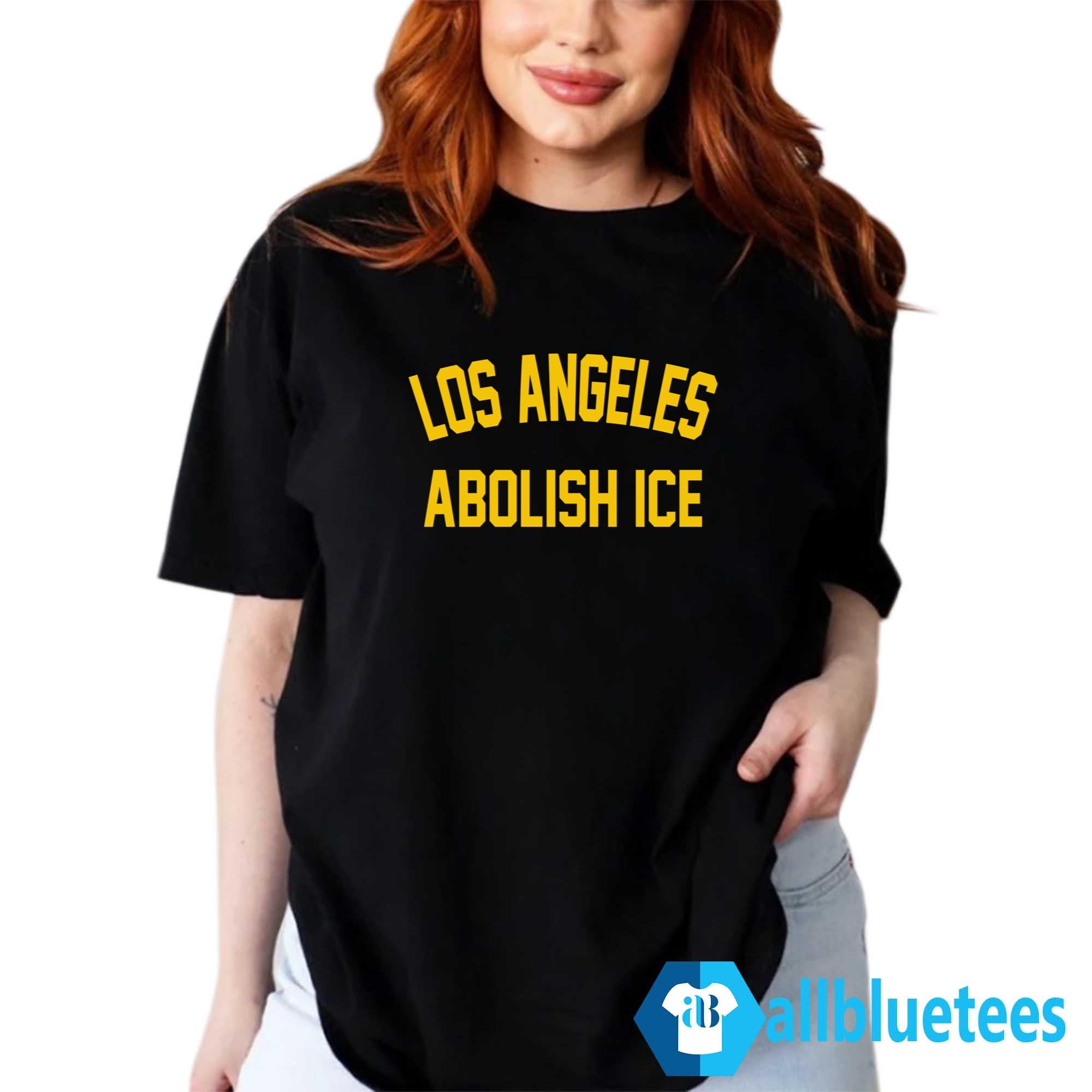 Los Angeles Abolish ICE Shirt