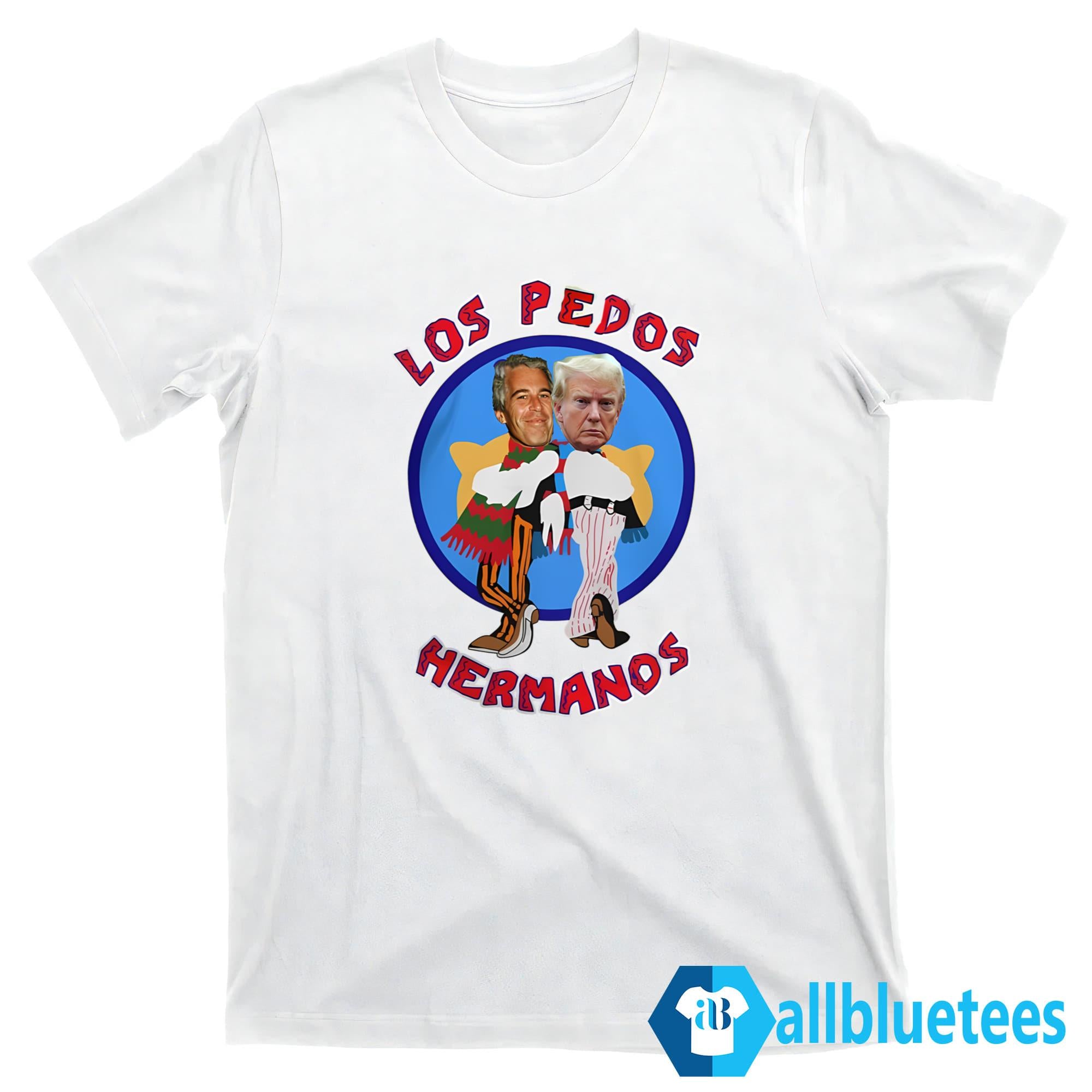 Los Pedos Hermanos Shirt
